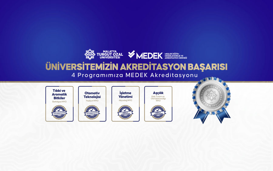 Malatya Turgut Özal Üniversitesi’nden Akreditasyon Başarısı