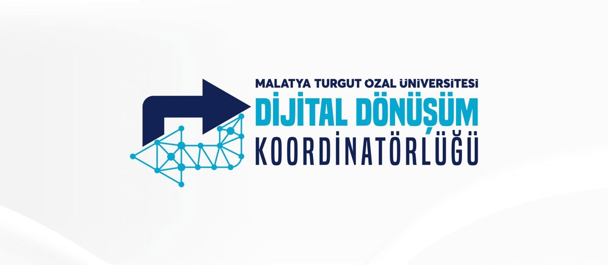 Dijital Dönüşüm Koordinatörlüğü